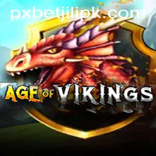 AgeofViking: Exploring the Epic Game with PXBET JILI