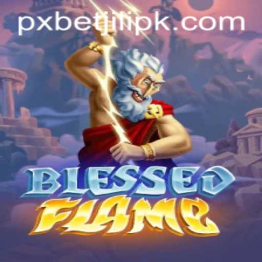 Exploring the Thrilling World of BlessedFlame: A Dive into Modern Gaming