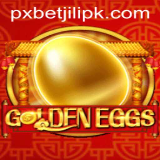 Discover the Excitement of GoldenEggs: An Insight into PXBET JILI's Latest Adventure