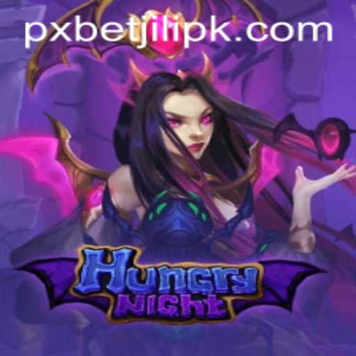 Exploring the Exciting World of HungryNight and PXBET JILI